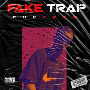 收聽Furorem的Faketrap (Explicit)歌詞歌曲