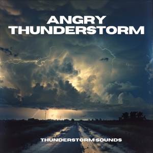 อัลบัม Angry Thunderstorm ศิลปิน Thunderstorm Sounds