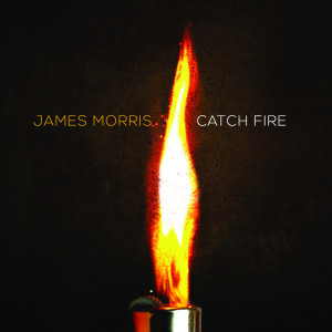 James Morris的专辑Catch Fire
