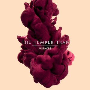 ดาวน์โหลดและฟังเพลง Miracle (Johnson Somerset Remix) พร้อมเนื้อเพลงจาก The Temper Trap