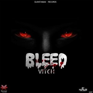 ดาวน์โหลดและฟังเพลง Bleed พร้อมเนื้อเพลงจาก Vitch