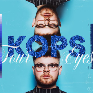 收聽Kops的Four Eyes (Explicit)歌詞歌曲