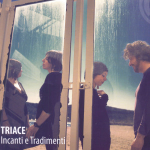 Album Incanti e tradimenti from Triace