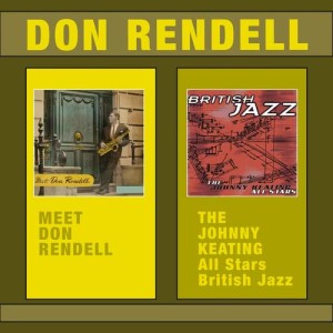 Don Rendell的專輯Meet Don Rendell + From: Johnny Keating All Stars - British Jazz (Bonus Track Version)