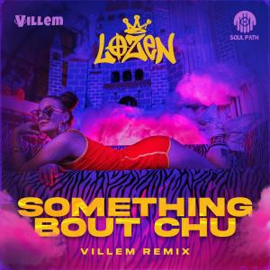 อัลบัม Something Bout Chu (Villem Remix) ศิลปิน Villem