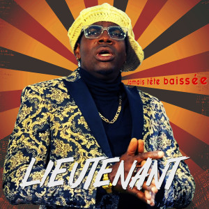 Lieutenant的专辑jamais tête baissée