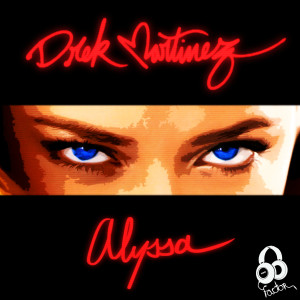 收聽Drek Martinez的Alyssa歌詞歌曲
