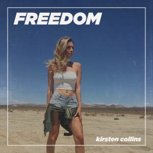 收聽Kirsten Collins的Freedom歌詞歌曲