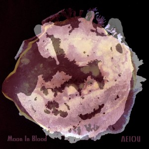 ดาวน์โหลดและฟังเพลง Moon in Blood พร้อมเนื้อเพลงจาก AEIOU