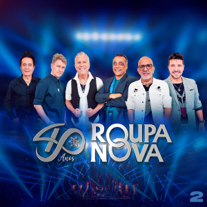 อัลบัม Roupa Nova 40 Anos, Pt. 2 (Ao Vivo) ศิลปิน Roupa Nova