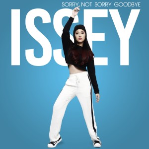 Album Sorry Not Sorry, Goodbye oleh Issey