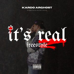 ดาวน์โหลดและฟังเพลง It's Real Freestyle (Explicit) พร้อมเนื้อเพลงจาก Kardo Arghost