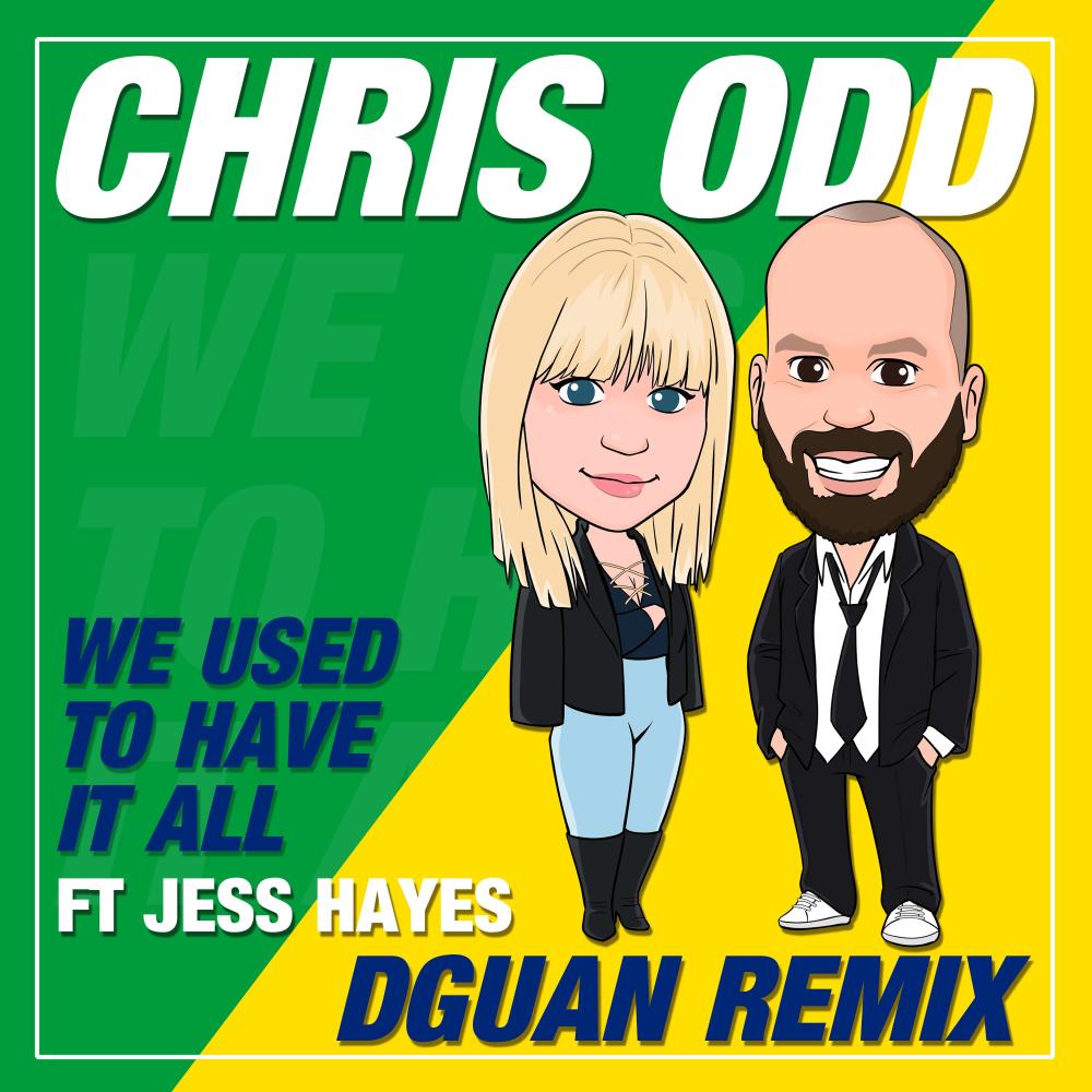 We Used To Have It All (feat. Jess Hayes) [DGuan Radio Remix] {Mixed} (DGuan Radio Remix)