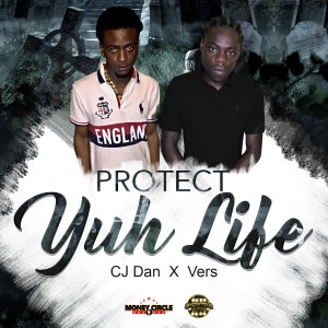 Album Protect Yuh Life (Explicit) from CJ Dan
