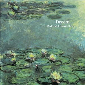 Album Dream from Sir Roland Hanna Trio