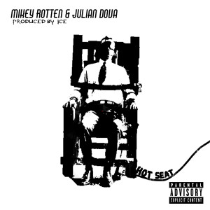 Mikey Rotten的專輯Hot Seat (Explicit)