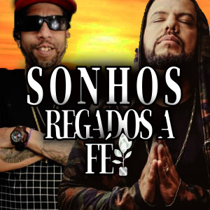 收聽Dj Tonzera的Sonhos Regados a Fé歌詞歌曲