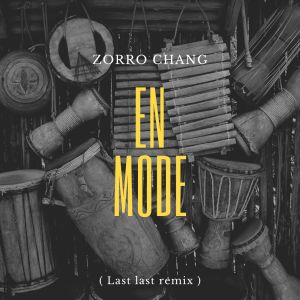ดาวน์โหลดและฟังเพลง En mode (Last Last Remix) พร้อมเนื้อเพลงจาก Zorro Chang