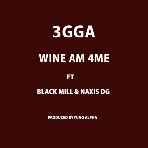 3gga的專輯Wine Am 4me