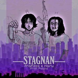 Listen to STAGNAN song with lyrics from rrafizzz