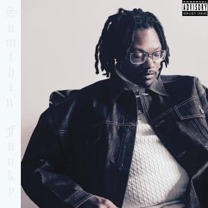 R.J.X The Eternal的專輯Sumthin' Funky (Explicit)