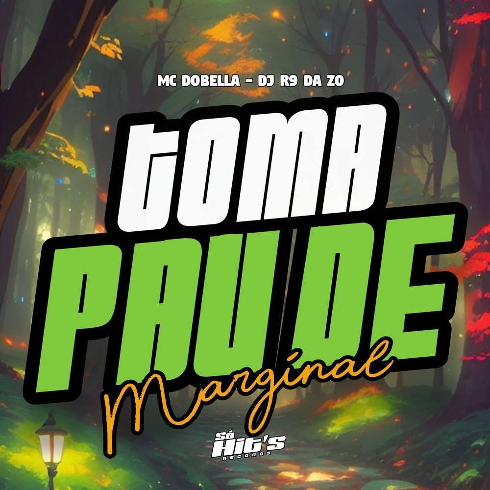 Toma Pau de Marginal (Explicit)