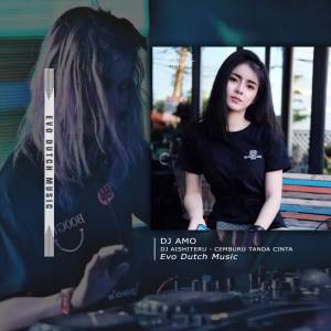 Dengarkan DJ AISHITERU - CEMBURU TANDA CINTA lagu dari DJ Amo dengan lirik