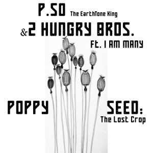 收聽P.So The Earth Tone King的Poppy Seed: The Lost Crop (Explicit)歌詞歌曲