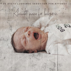 Dengarkan lagu Långsamt piano för baby sömn nyanyian Newborn Baby Song Academy dengan lirik