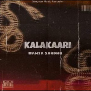 Dengarkan lagu KALAKAARI nyanyian HAMZA SANDHU dengan lirik