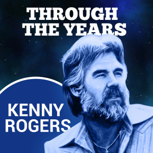 Kenny Rogers with Orchestral Accompaniment的專輯Through The Years