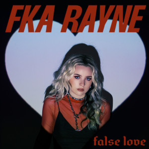 Album False Love (Explicit) from Rayne