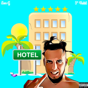 收听Lon-G的5 Sterne Hotel (Explicit)歌词歌曲