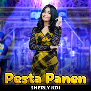 收听Sherly Kdi的Pesta Panen歌词歌曲
