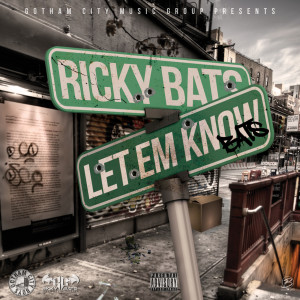 Album Let 'em Know Bats (Explicit) oleh Ricky Bats