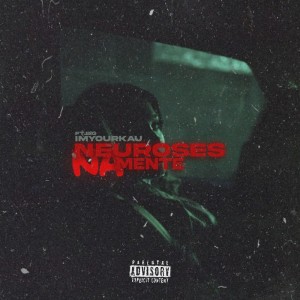 ดาวน์โหลดและฟังเพลง Neuroses na mente (Explicit) พร้อมเนื้อเพลงจาก Imyourkau