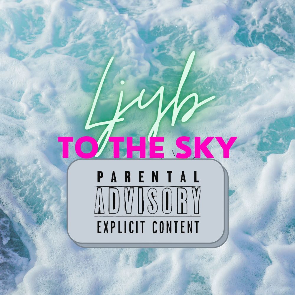 To the Sky (Explicit)