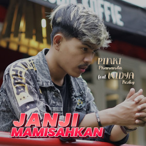 Dengarkan Janji Mamisahkan lagu dari Pinki Prananda dengan lirik