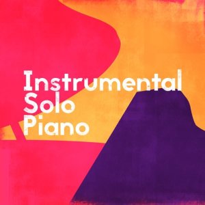 Instrumental的專輯Instrumental Solo Piano