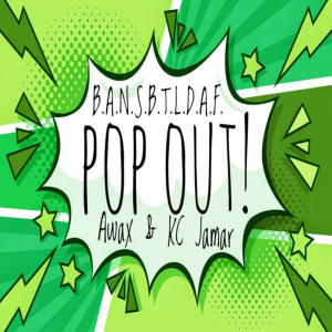 Awax的專輯POP OUT (feat. Awax & KC Jamar) [Explicit]