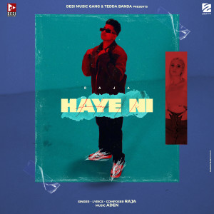 Listen to Haye Ni song with lyrics from Raja