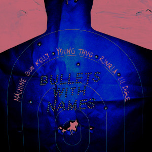 收聽Machine Gun Kelly的Bullets With Names (Clean)歌詞歌曲