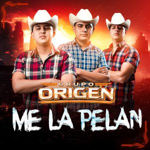 收聽Grupo Origen的Me la Pelan (Explicit)歌詞歌曲