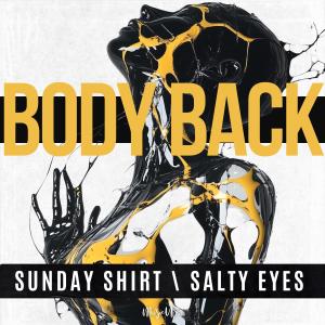 ดาวน์โหลดและฟังเพลง Body Back พร้อมเนื้อเพลงจาก Sunday Shirt