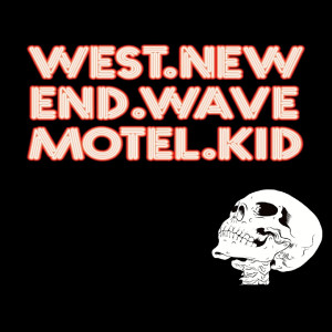 West End Motel的专辑New Wave Kid