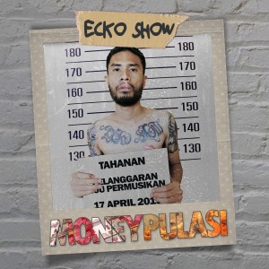 Listen to Moneypulasi song with lyrics from Ecko Show