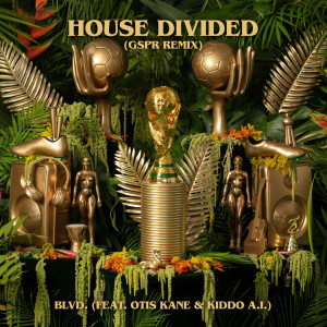 อัลบัม House Divided (GSPR Remix) ศิลปิน BLVD.