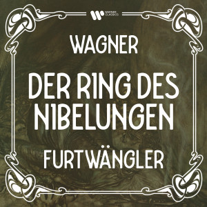 威爾海爾姆·富爾特文格勒的專輯Wagner: Der Ring des Nibelungen
