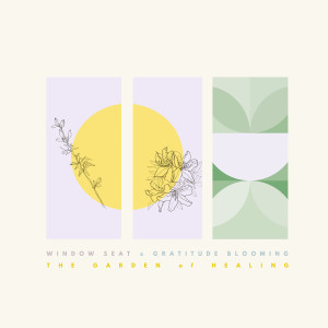 Gratitude Blooming的专辑The Garden of Healing