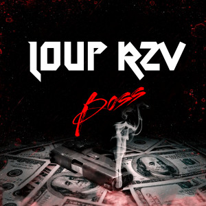 Album Boss (Explicit) from Loup R2V